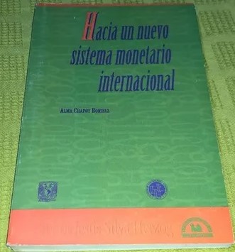 Hacia un nuevo sistema monetario internacional