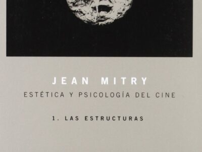 Estética y psicología del cine I : las estructuras
