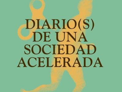 Diario(s) de una sociedad acelerada