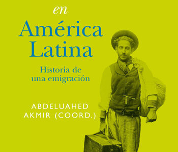Los árabes en América Latina: historia de una emigración