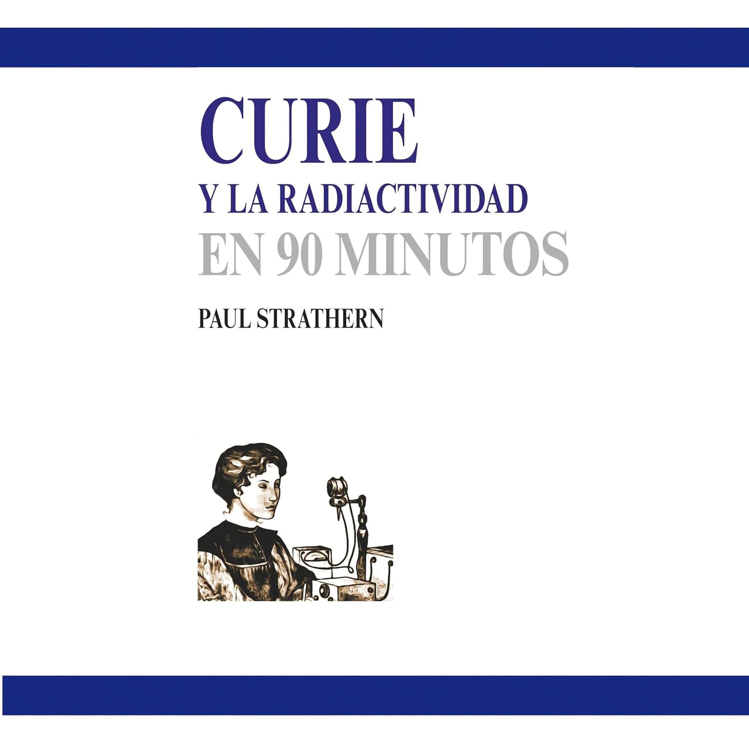 Curie y la radiactividad: en 90 minutos
