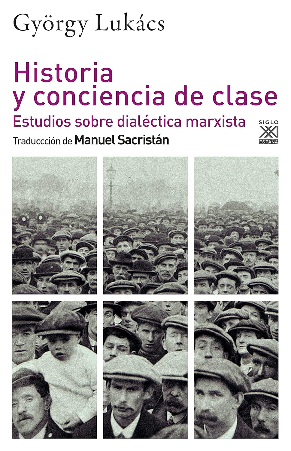 Historia y conciencia de clase: estudios sobre dialéctica marxista