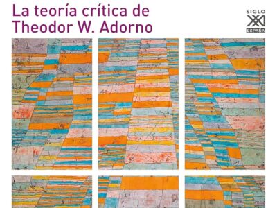 Desde la vida dañada: la teoría critica de Theodor W. Adorno