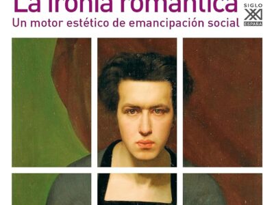 La ironía romántica : un motor estético de emancipación social