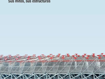 La sociedad de consumo: sus mitos, sus estructuras
