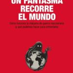 Un fantasma recorre el mundo - Pablo Stefanoni