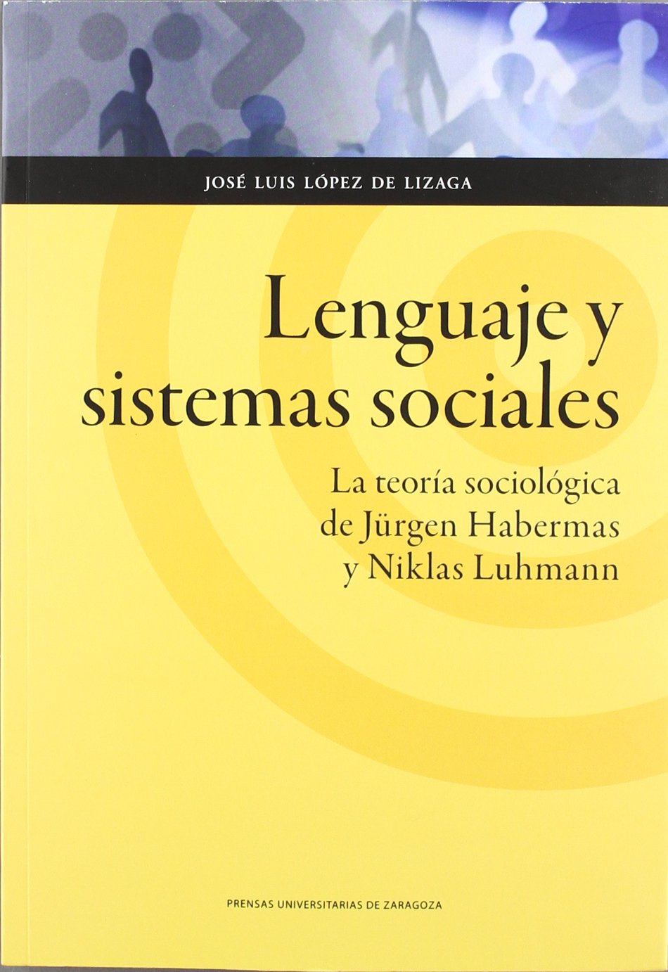 Lenguaje y sistemas sociales : la teoría sociológica de Jürgen Habermas y Niklas Luhmann