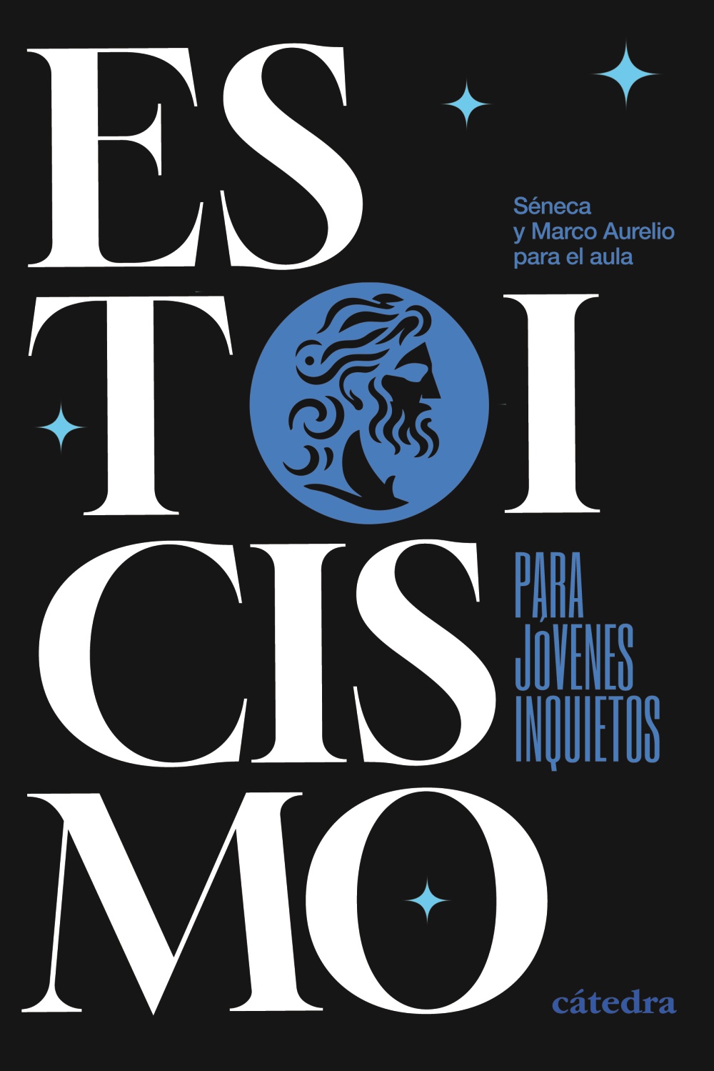 Estoicismo para jóvenes inquietos - Séneca