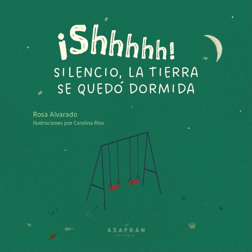 Shhhhh! silencio, la tierra se quedó dormida