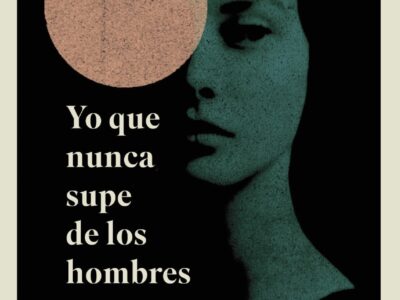 Yo que nunca supe de los hombres