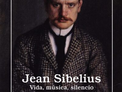 Jean Sibelius: vida, música, silencio