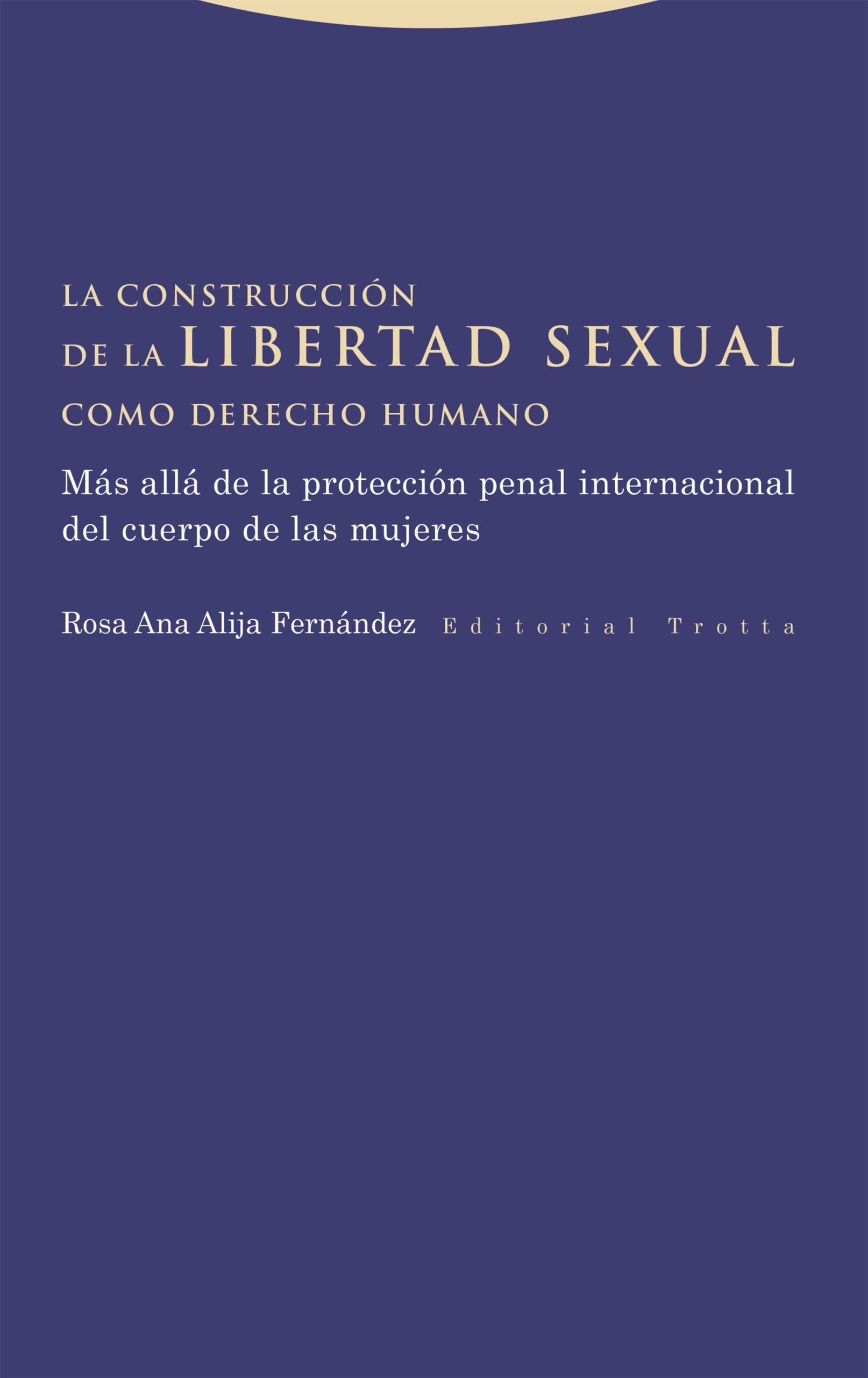 La construcción de la libertad sexual como derecho humano