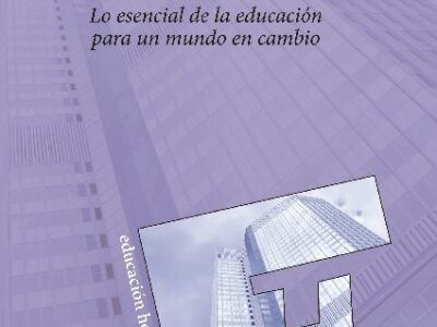 Currículum XXI: lo esencial de la educación para un mundo en cambio