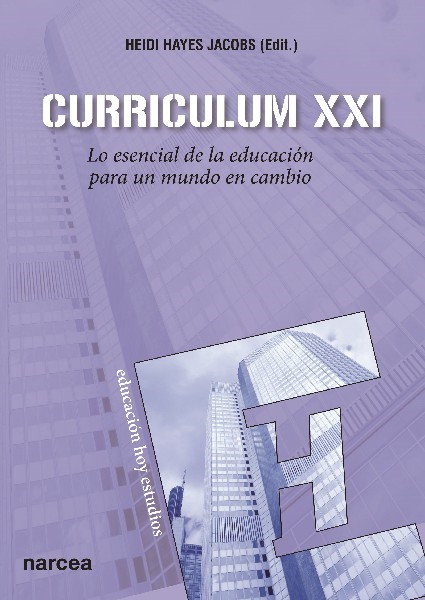 Currículum XXI: lo esencial de la educación para un mundo en cambio