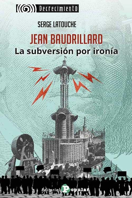 Jean Baudrillard: la subversión por ironía