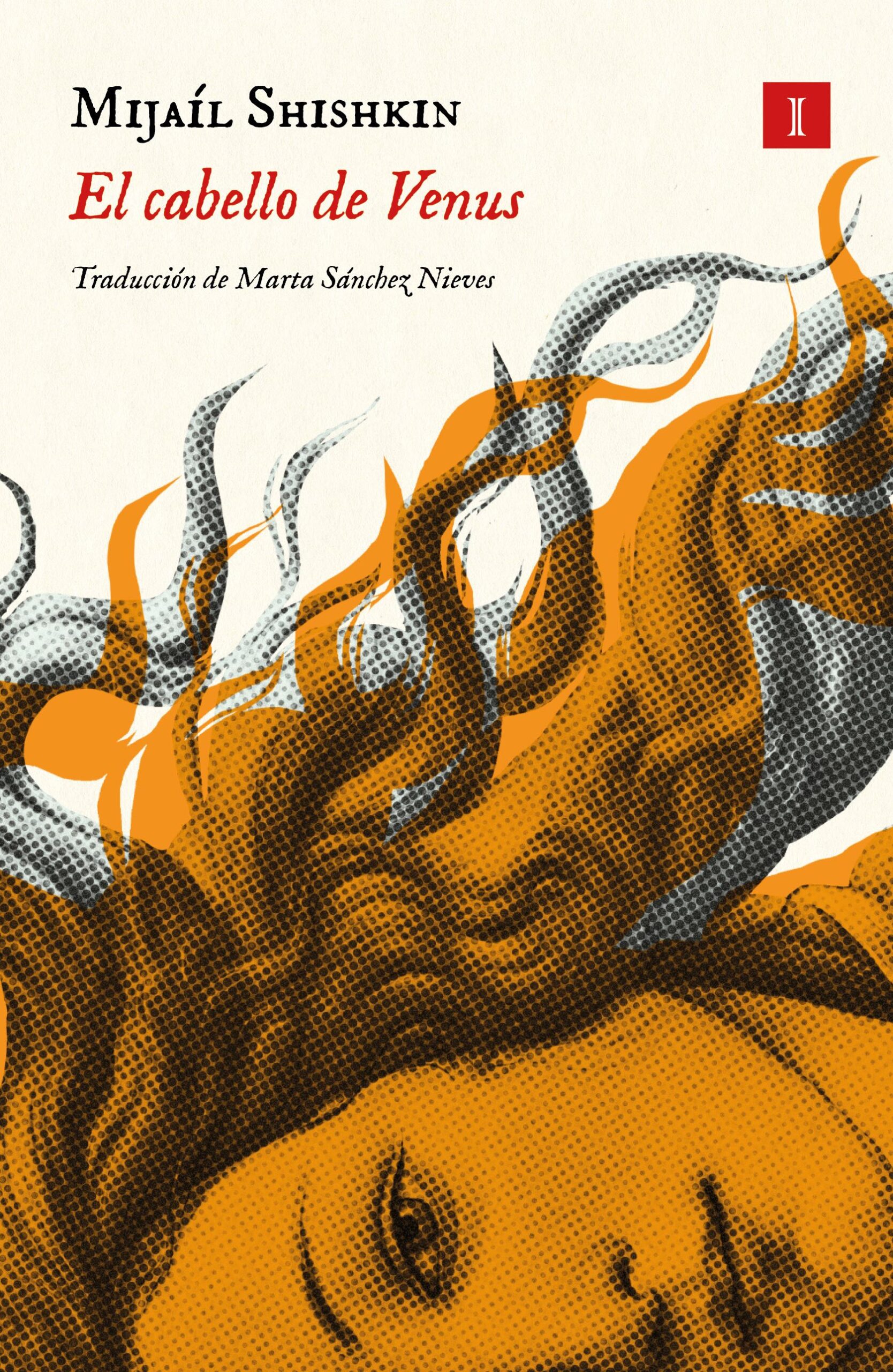 El cabello de Venus - Mijaíl Shishkin