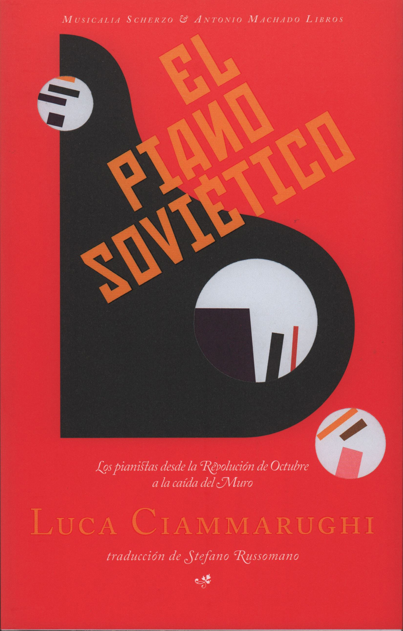 El piano soviético : los pianistas desde la Revolución de Octubre a la