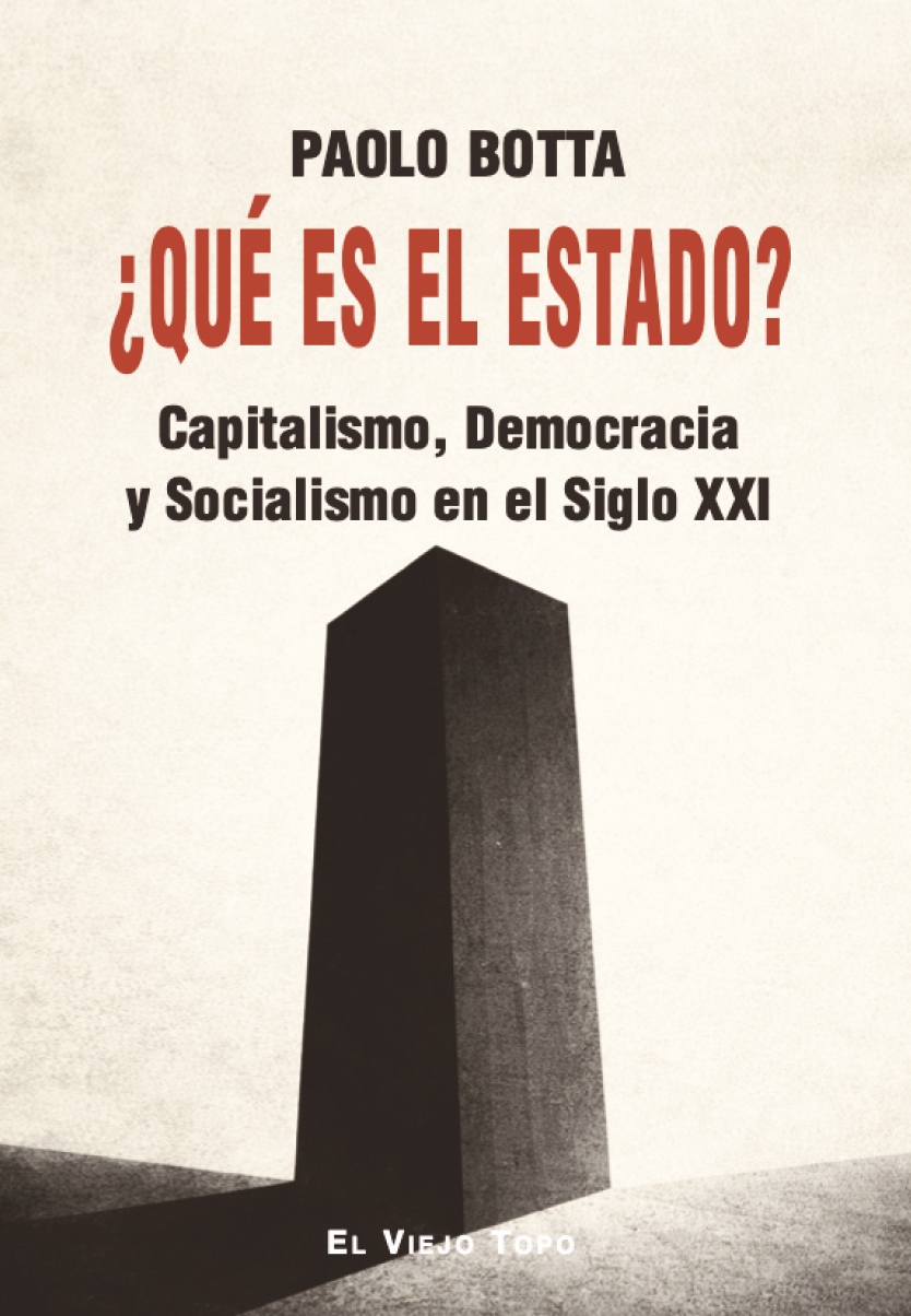 Qué es el Estado? : Capitalismo, Democracia y Socialismo del Siglo XXI
