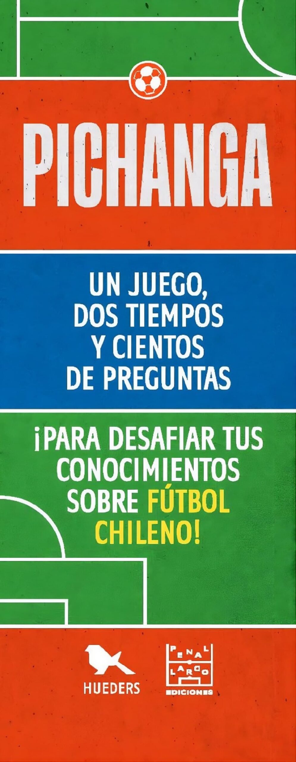 Pichanga selecciones : un juego, dos tiempos y cientos de preguntas