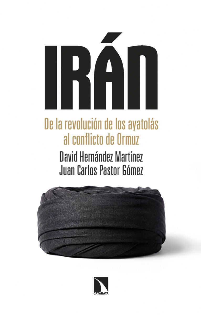 Irán : de la revolución de los ayatolas al conflicto de Ormuz