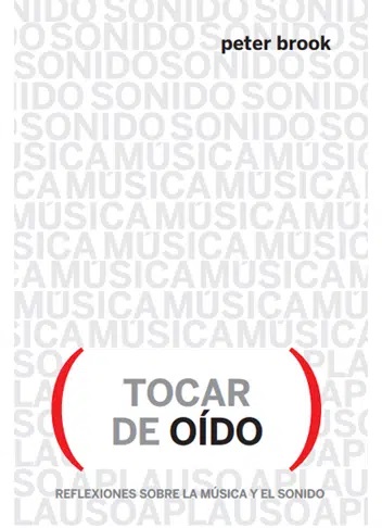 Tocar de oído : reflexiones sobre música y sonido
