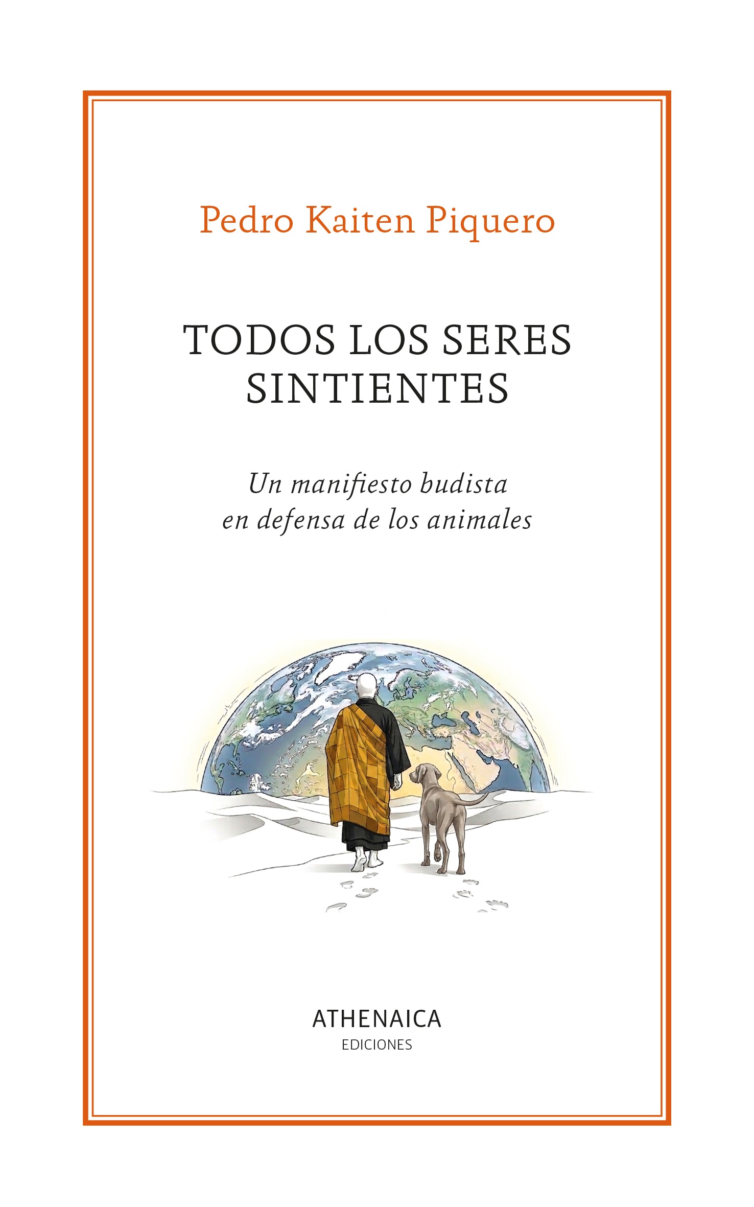 Todos los seres sintientes : un manifiesto budista en defensa de los a
